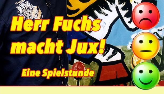 Herr Fux macht Jux