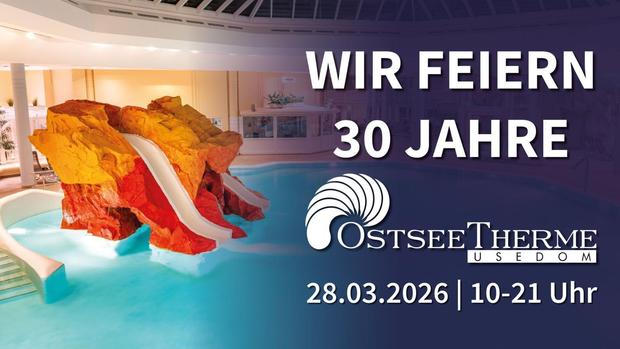 30 Jahre OstseeTherme Usedom