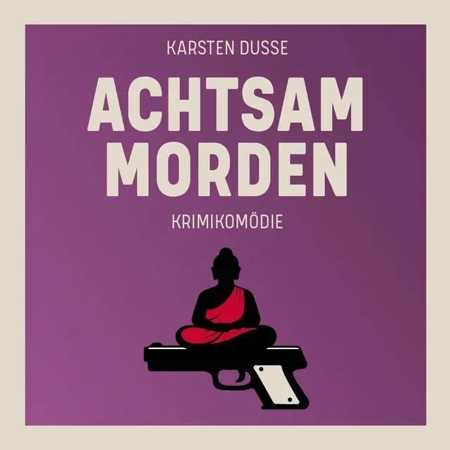 Krimikomödie: Achtsam Morden
