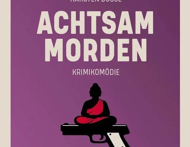 Krimikomödie: Achtsam Morden
